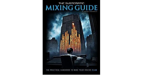 Ermin Hamidovic Systematic Mixing Guide Pdf